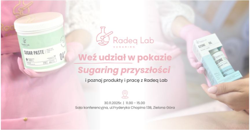 Radeq Lab pokaz sugaringu w Zielonaj Górze